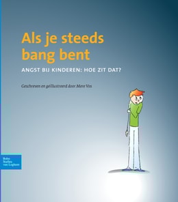 Als je steeds bang bent