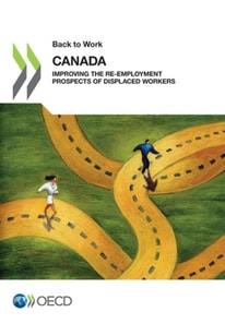 Back to Work: Canada Improving the Re-employment Prospects of Displaced Workers