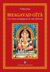 Bhagavad Gîtâ. Con notas pedagógicas de Ada Albrecht