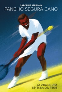 Pancho Segura Cano: La vida de una leyenda del tenis