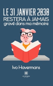 Le 31 janvier 2030 restera a jamais grave dans ma memoire