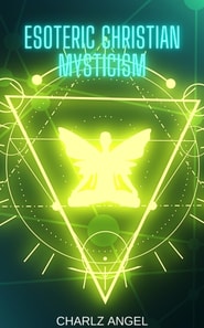 Esoteric Christian Mysticism