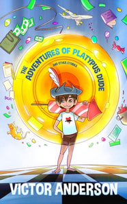 Adventures of Platypus Dude and Other Stories