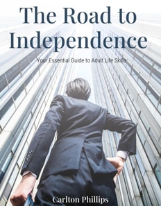 Road to Independence: Your Essential Guide to Adult Life Skills