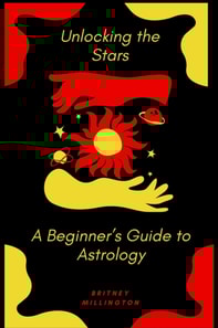 Astrology for Beginners: Unlock the Stars & Discover Your True Self