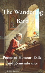 Wandering Bard: Poems of Honour, Exile, and Remembrance