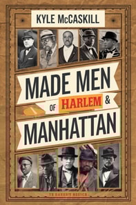 Made Men Of Harlem & Manhattan