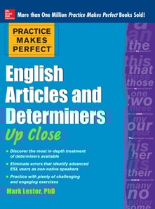Practice Makes Perfect English Articles and Determiners Up Close