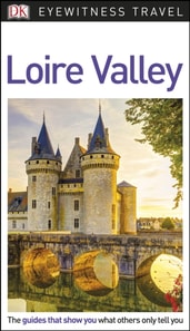 DK Eyewitness Travel Guide Loire Valley