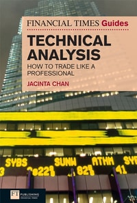 Financial Times Guide to Technical Analysis, The