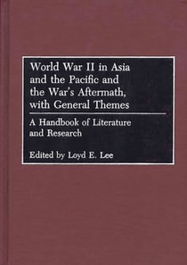 World War II in Asia and the Pacific and the War's Aftermath, with General Themes