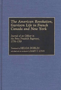 American Revolution, Garrison Life in French Canada and New York