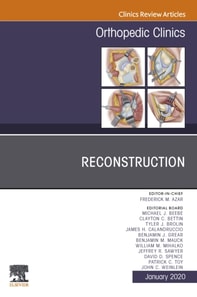 Reconstruction, An Issue of Orthopedic Clinics  E-Book