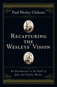 Recapturing the Wesleys' Vision