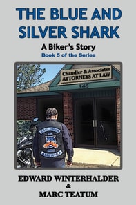 Blue And Silver Shark: A Biker's Story (Book 5 Of The Series)
