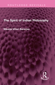Spirit of Indian Philosophy
