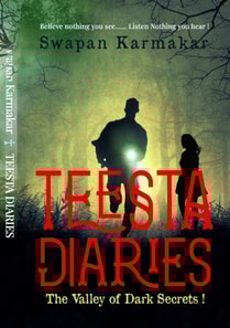 Teesta Diaries -The Valley of Dark Secrets