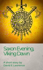 Saxon Evening, Viking Dawn