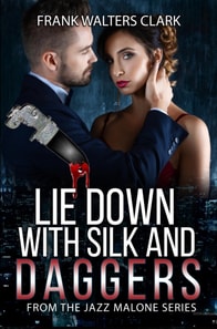 Lie Down with Silk and Daggers - From the Jazz Malone Series