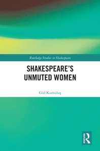 Shakespeare's Unmuted Women