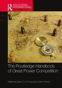 Routledge Handbook of Great Power Competition