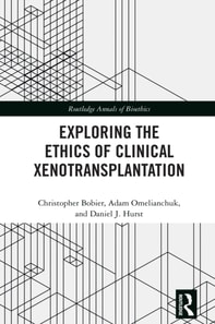 Exploring the Ethics of Clinical Xenotransplantation
