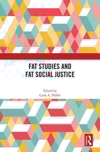 Fat Studies and Fat Social Justice