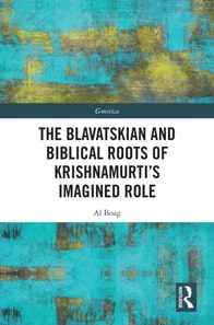 Blavatskian and Biblical Roots of Krishnamurti's Imagined Role