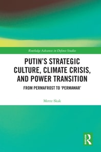 Putin's Strategic Culture, Climate Crisis, and Power Transition