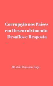 Corrupção nos Países em Desenvolvimento  Desafios e Resposta