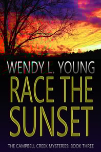Race the Sunset (The Campbell Creek Mysteries, Book 3)