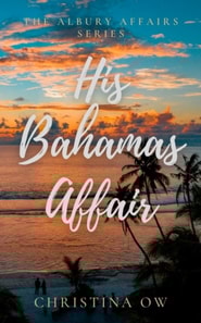 His Bahamas Affair: The Albury Affairs Book 2