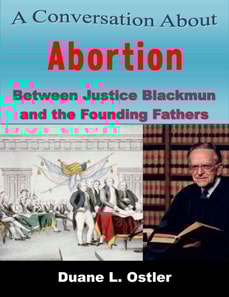 Conversation about Abortion Between Justice Blackmun and the Founding Fathers