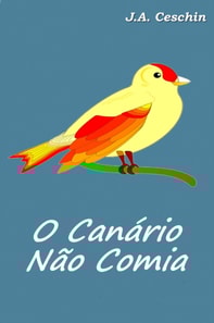 O Canario Nao Comia
