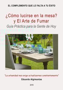  Como lucirse en la mesa? y El Arte de Fumar - Guia Practica para la Gente de Hoy