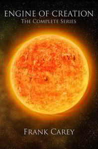 Engine of Creation: The Complete Series