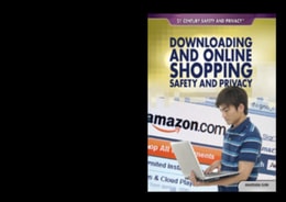 Downloading and Online Shopping Safety and Privacy