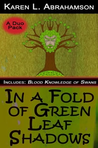 In a Fold of Green Leaf Shadows