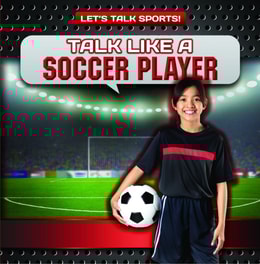 Talk Like a Soccer Player