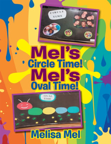 Mel'S Circle Time! Mel'S Oval Time!