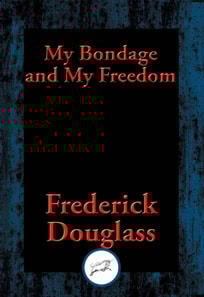 My Bondage and My Freedom