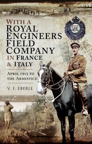 With a Royal Engineers Field Company in France & Italy