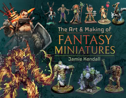 Art & Making of Fantasy Miniatures