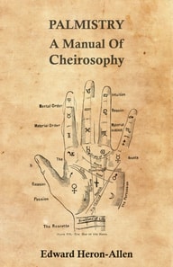 Palmistry - A Manual of Cheirosophy
