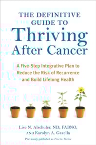 Definitive Guide to Thriving After Cancer