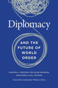 Diplomacy and the Future of World Order