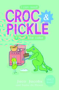 Croc & Pickle Level 2 Book 7