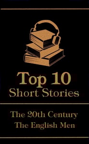 Top 10  Short Stories - The 20th Century - The English Men