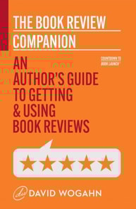 Book Review Companion: An Author's Guide to Getting and Using Book Reviews