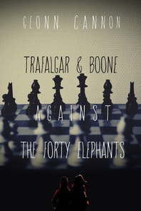 Trafalgar & Boone Against the Forty Elephants
